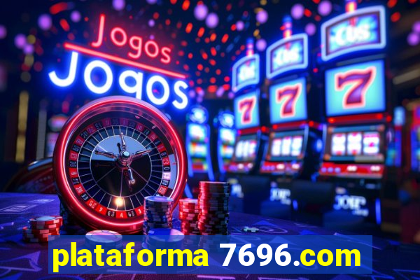 plataforma 7696.com